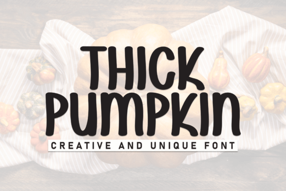 Thick Pumpkin: A Font That Adds Warmth to Digital Design
